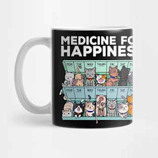 My Medicine For Happiness Called Cats every day kitten cat Mug